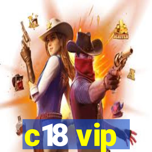 c18 vip